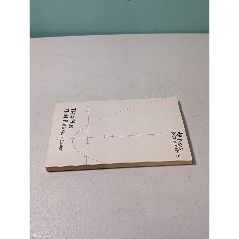 Texas Instruments TI-84 Plus/TI-84 Plus Silver Edition Guide Book